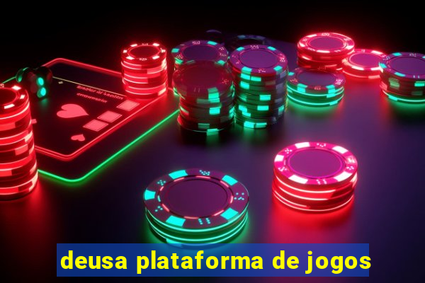 deusa plataforma de jogos